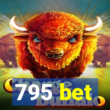 795 bet